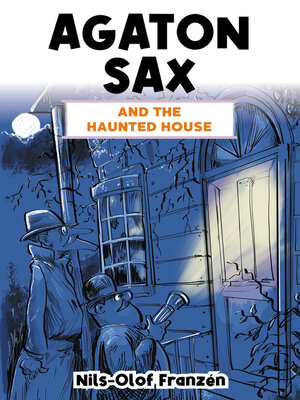 cover image of Agaton Sax and the Haunted House
